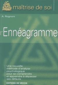 L'ennéagramme : une nouvelle méthode d'analyse psychologique pour se comprendre et apprendre à dépasser ses défauts