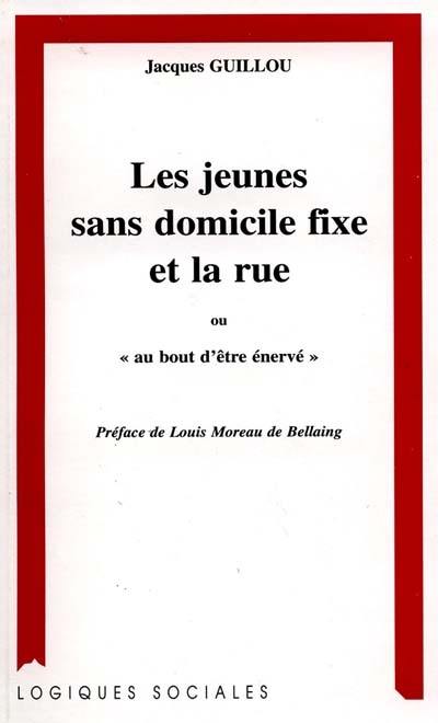 Le jeunes sans domicile fixe et la rue ou Au bout d'être énervé