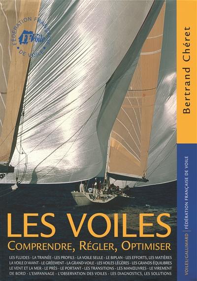 Les voiles : comprendre, régler optimiser