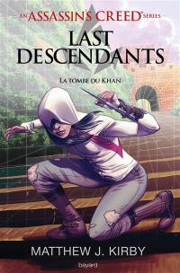 Last descendants : Assassin's creed. Vol. 2. La tombe du Khan