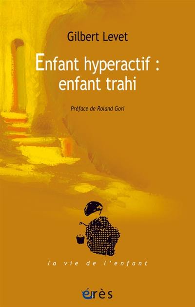 Enfant hyperactif : enfant trahi