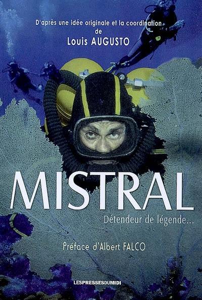 Mistral : détendeur de légende...