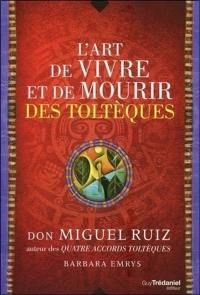 L'art de vivre et de mourir des Toltèques : histoire d'une découverte