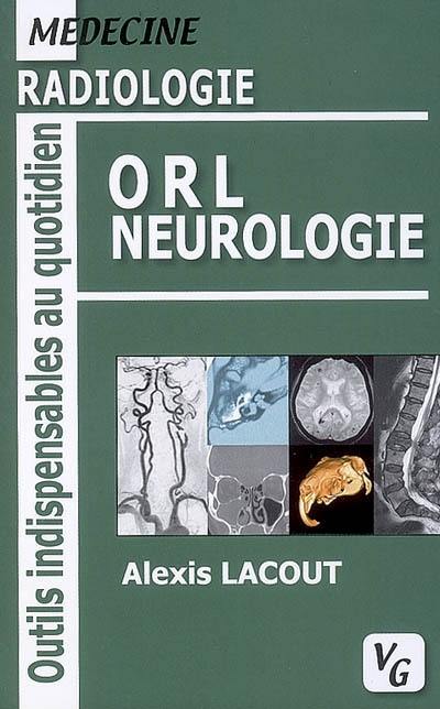 ORL, neurologie : radiologie