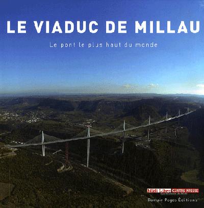 Le viaduc de Millau : le pont le plus haut du monde