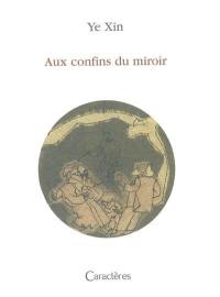 Aux confins du miroir