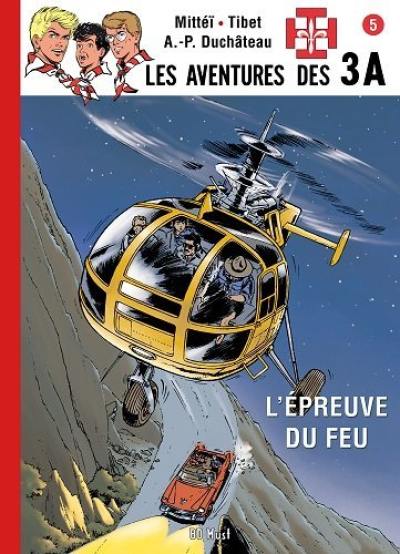 Les aventures des 3A. Vol. 5. L'épreuve du feu