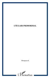 L'éclair primordial : présence africaine dans la philosophie et l'art afro-américains