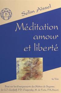 Méditation, amour et liberté