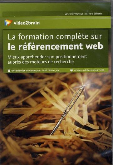 La formation complète sur le référencement web : mieux appréhender son positionnement auprès des moteurs de recherche