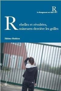 Rebelles et révoltées : mineures derrière les grilles