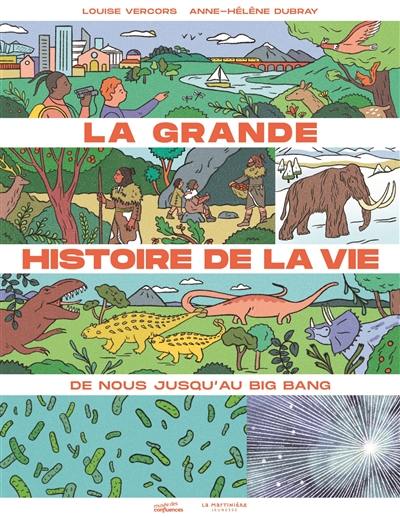 La grande histoire de la vie : de nous jusqu'au big bang