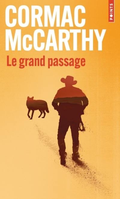 La trilogie des confins. Vol. 2. Le grand passage