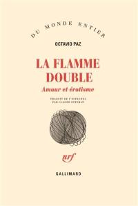 La flamme double : amour et érotisme