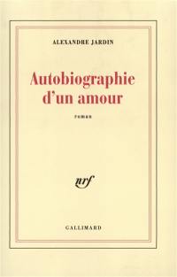 Autobiographie d'un amour