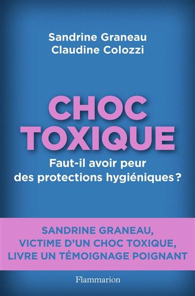 Choc toxique : faut-il avoir peur des protections hygiéniques ?