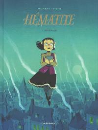 Hématite. Vol. 1. Sérénade