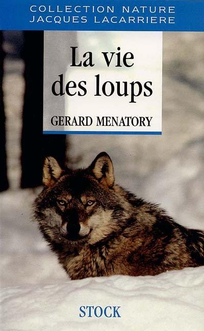 La Vie des loups : du mythe à la réalité