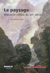 Le paysage depuis le milieu du XIXe siècle