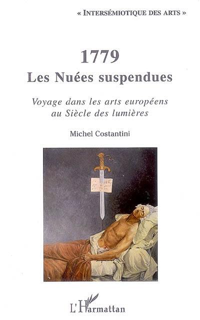 1779, les nuées suspendues : voyage dans les arts européens au siècle des lumières