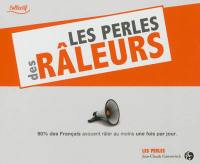 Les perles des râleurs