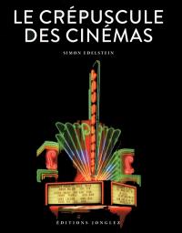 Le crépuscule des cinémas