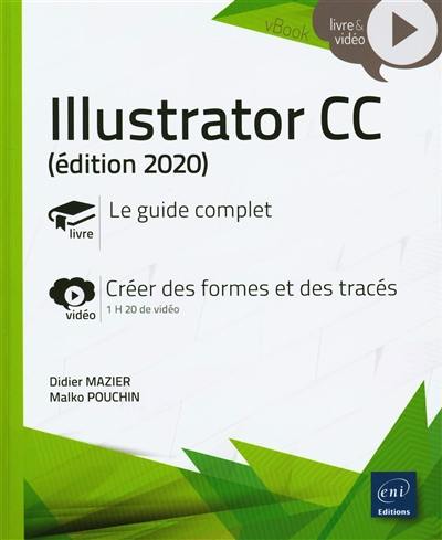 Illustrator CC : le guide complet, créer des formes et des tracés