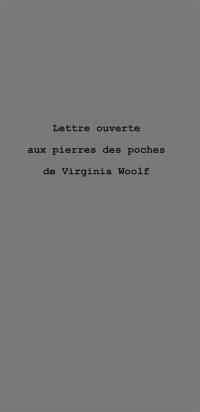 Lettre ouverte aux pierres des poches de Virginia Woolf