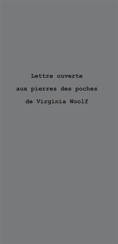 Lettre ouverte aux pierres des poches de Virginia Woolf