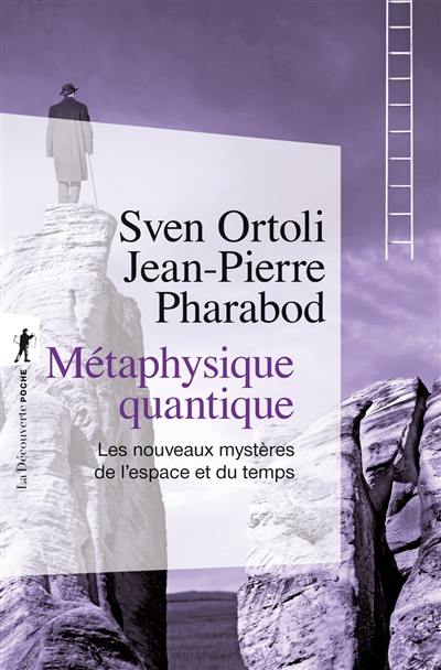 Métaphysique quantique : les nouveaux mystères de l'espace et du temps