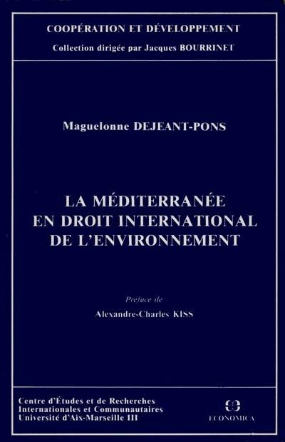 La Méditerranée en droit international de l'environnement