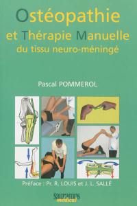 Ostéopathie et thérapie manuelle du tissu neuro-méningé