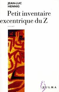 Petit inventaire excentrique du Z