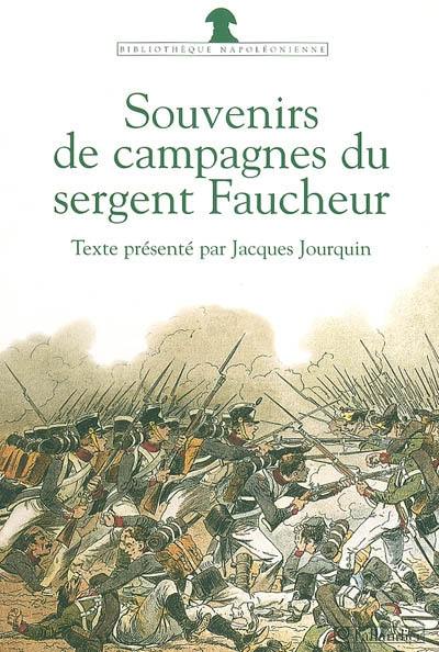 Souvenirs de campagnes du sergent Faucheur : fourrier dans la grande armée