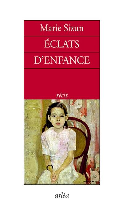 Eclats d'enfance : récit