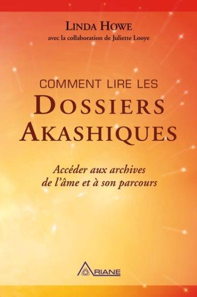 Comment lire les dossiers Akashiques : accéder aux archives de l'âme et à son parcours