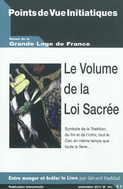 Points de vue initiatiques, n° 161. Le volume de la loi sacrée : symbole de la tradition, du fini et de l'infini, tout le ciel, en même temps que toute la Terre...