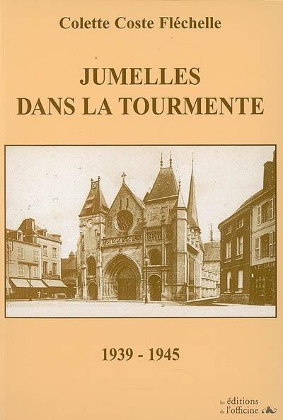 Jumelles dans la tourmente : 1939-1945