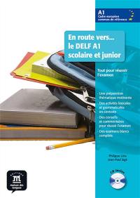 En route... vers le DELF A1 scolaire et junior : tout pour réussir l'examen