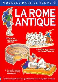 La Rome antique : guide touristique