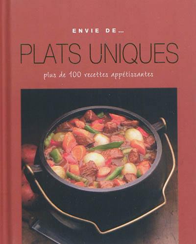 Plats uniques : plus de 100 recettes appétissantes