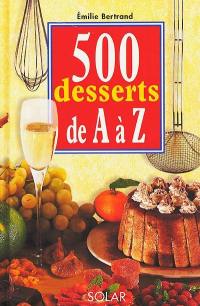 500 desserts de A à Z