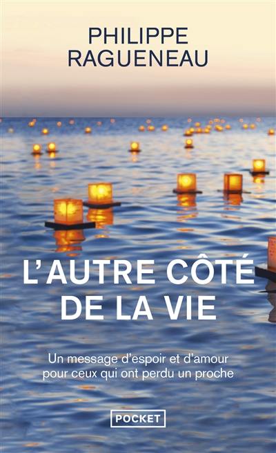 L'autre côté de la vie : dialogues avec l'invisible