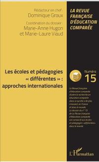 Raisons, comparaisons, éducations, n° 15. Les écoles et pédagogies différentes : approches internationales