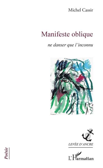 Manifeste oblique : ne danser que l'inconnu