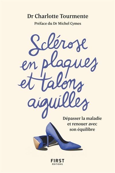 Sclérose en plaques et talons aiguilles : dépasser la maladie et renouer avec son équilibre