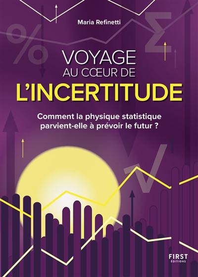 Voyage au coeur de l'incertitude : comment la physique statistique parvient-elle à prévoir le futur ?