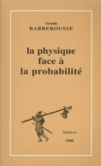 La physique face à la probabilité