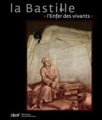 La Bastille ou L'enfer des vivants