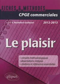 Le plaisir, CPGE commerciales 2012-2013